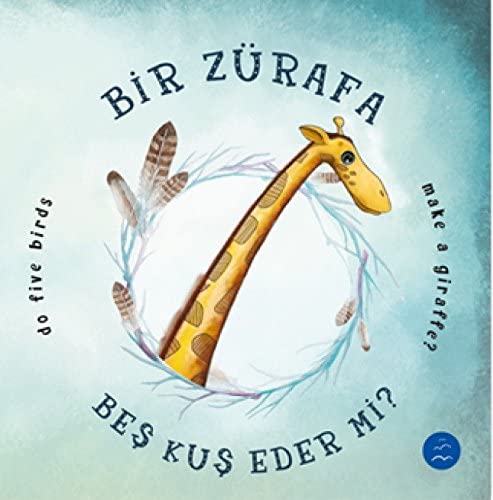 Bir Zürafe Beş Kuş Eder mi?