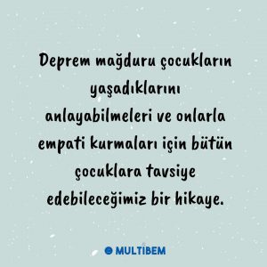 Depremzede çocuklar için hikayeler nelerdir? Depremde hikayelerin önemi nedir?