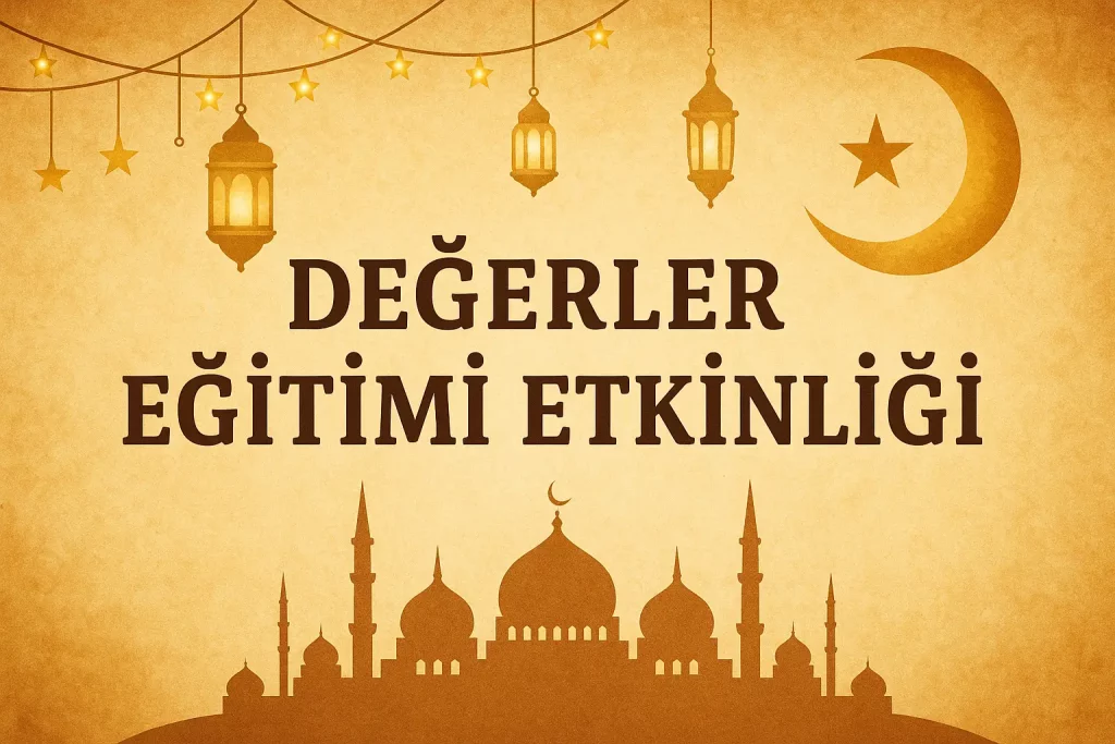 Değerler Eğitimi Etkinlikleri