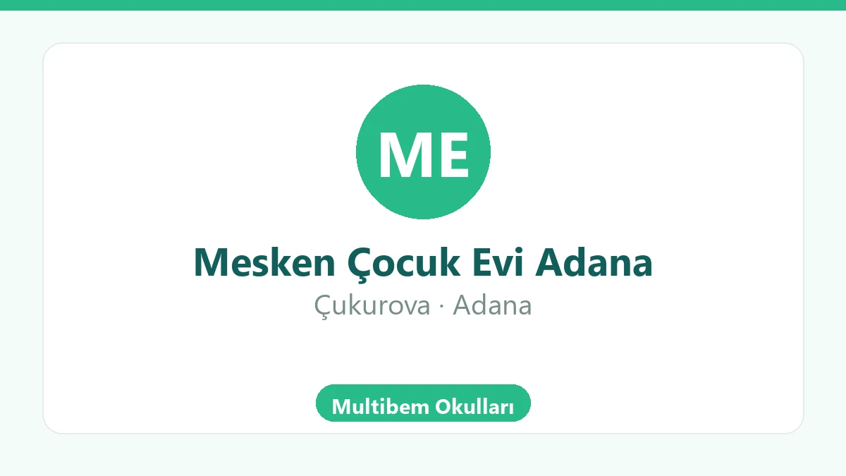 Mesken Çocuk Evi Adana - Çukurova Adana