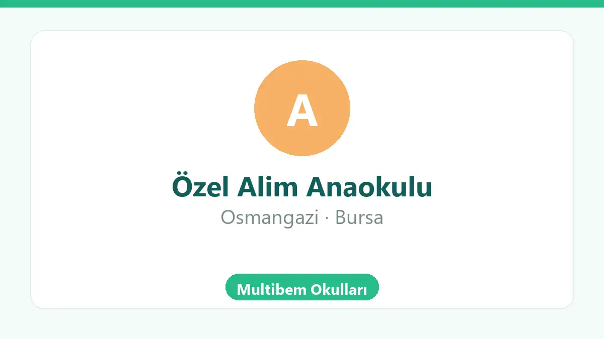 Özel Alim Anaokulu - Osmangazi Bursa