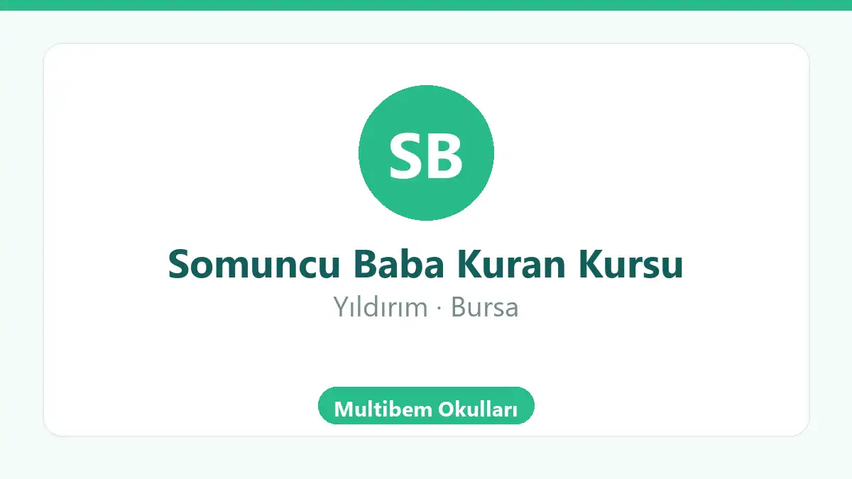 Somuncu Baba Kuran Kursu - Yıldırım Bursa