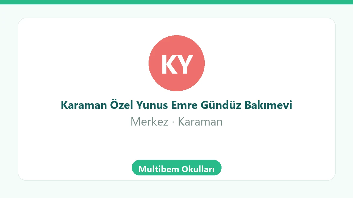 Karaman Özel Yunus Emre Gündüz Bakımevi - Merkez Karaman