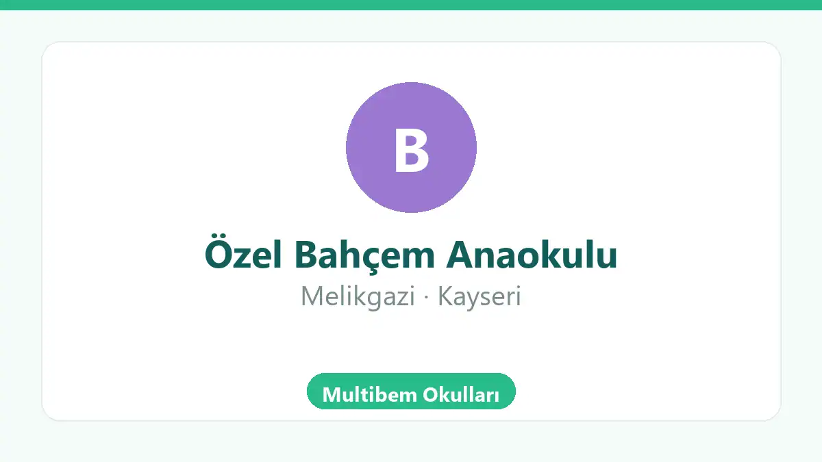 Özel Bahçem Anaokulu - Melikgazi Kayseri