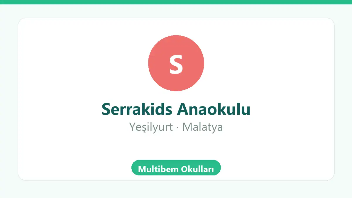 Serrakids Anaokulu - Yeşilyurt Malatya