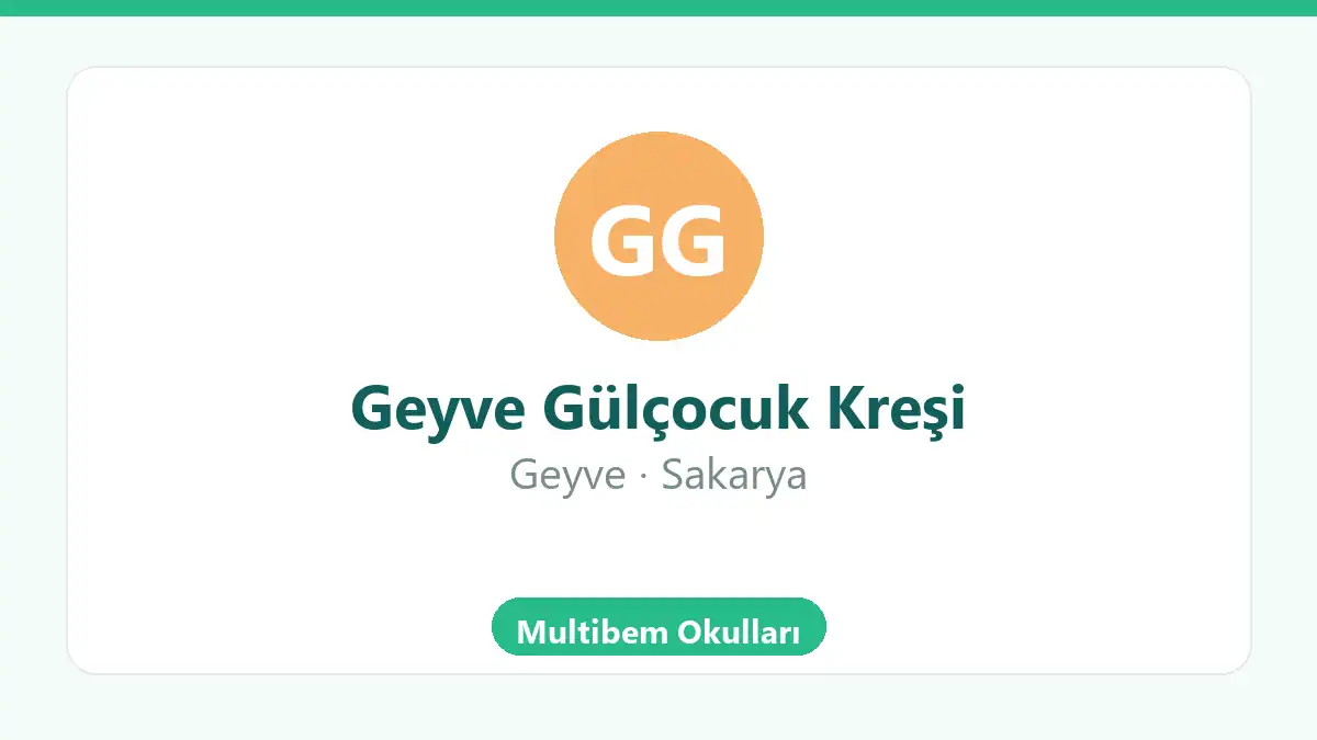Geyve Gülçocuk Kreşi - Geyve Sakarya