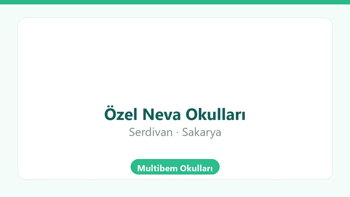 Özel Neva Okulları - Serdivan Sakarya