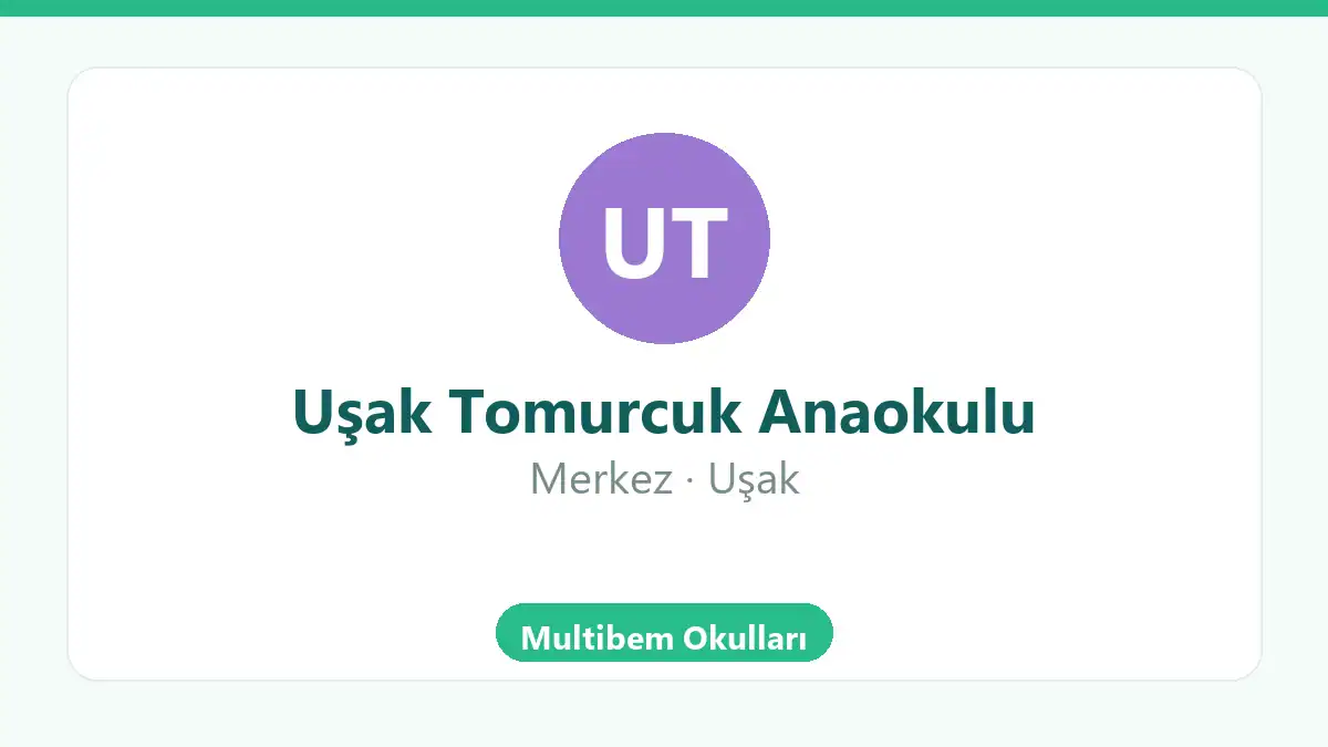 Uşak Tomurcuk Anaokulu - Merkez Uşak