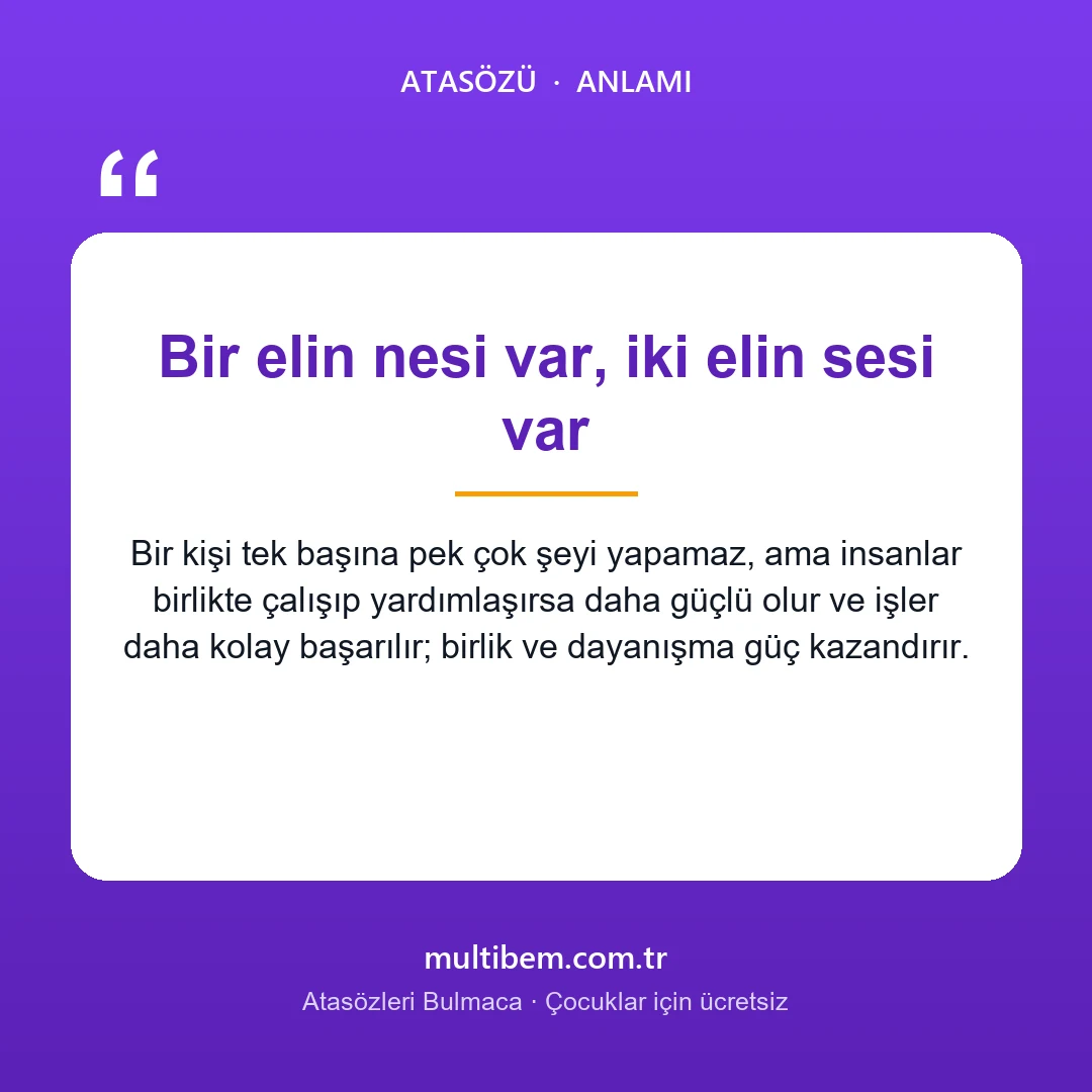 Bir elin nesi var, iki elin sesi var atasözü resmi ve anlamı