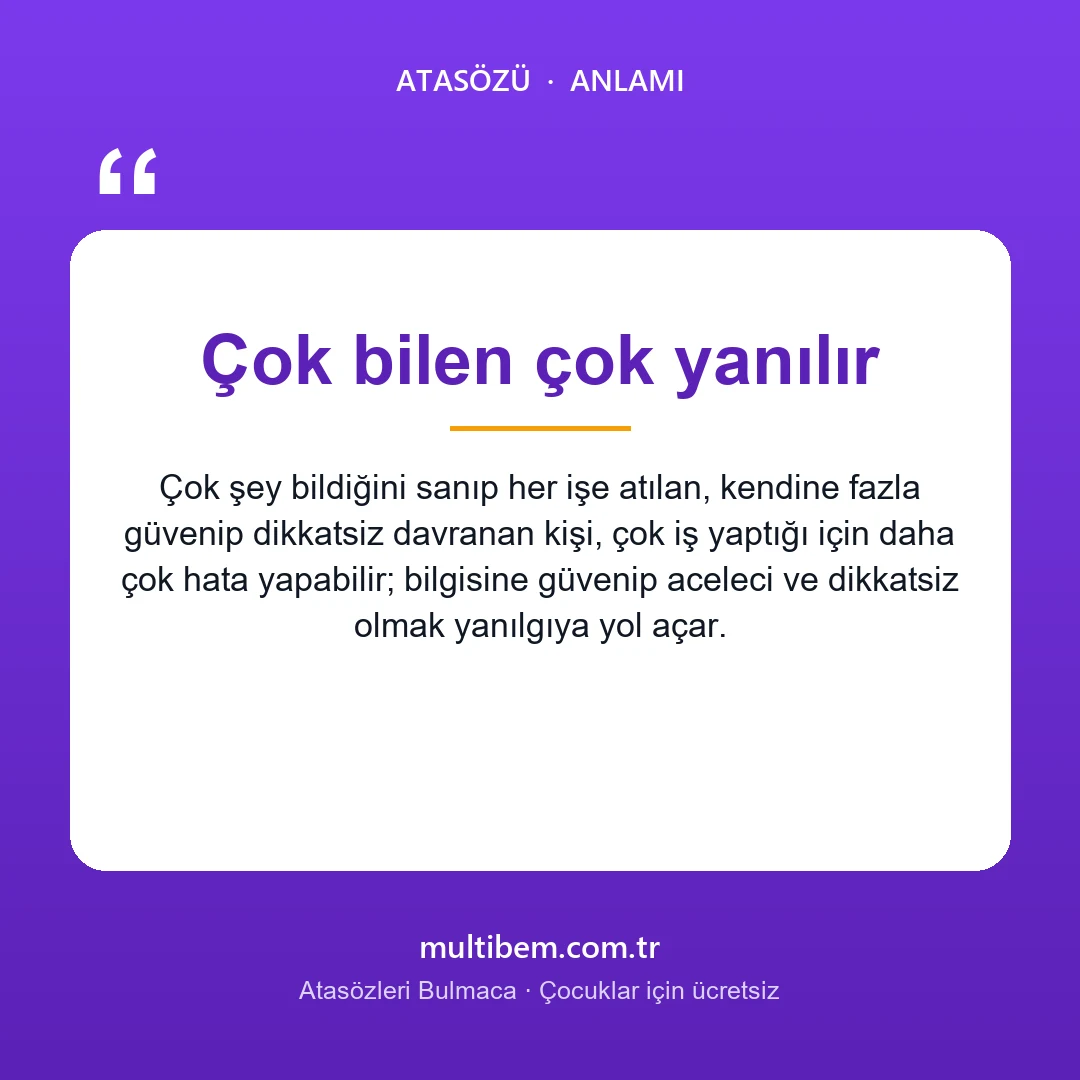 Çok bilen çok yanılır atasözü resmi ve anlamı