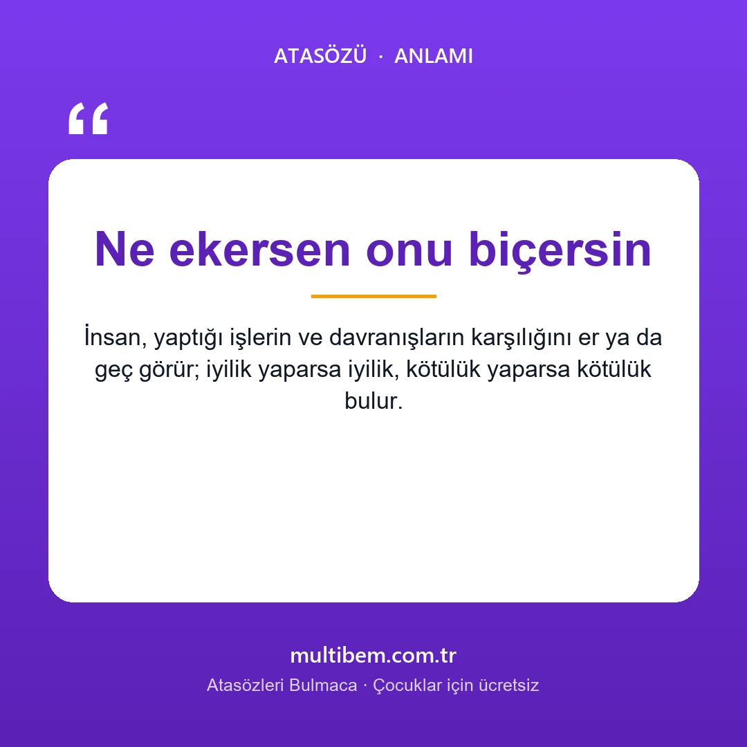 Ne ekersen onu biçersin atasözü resmi ve anlamı
