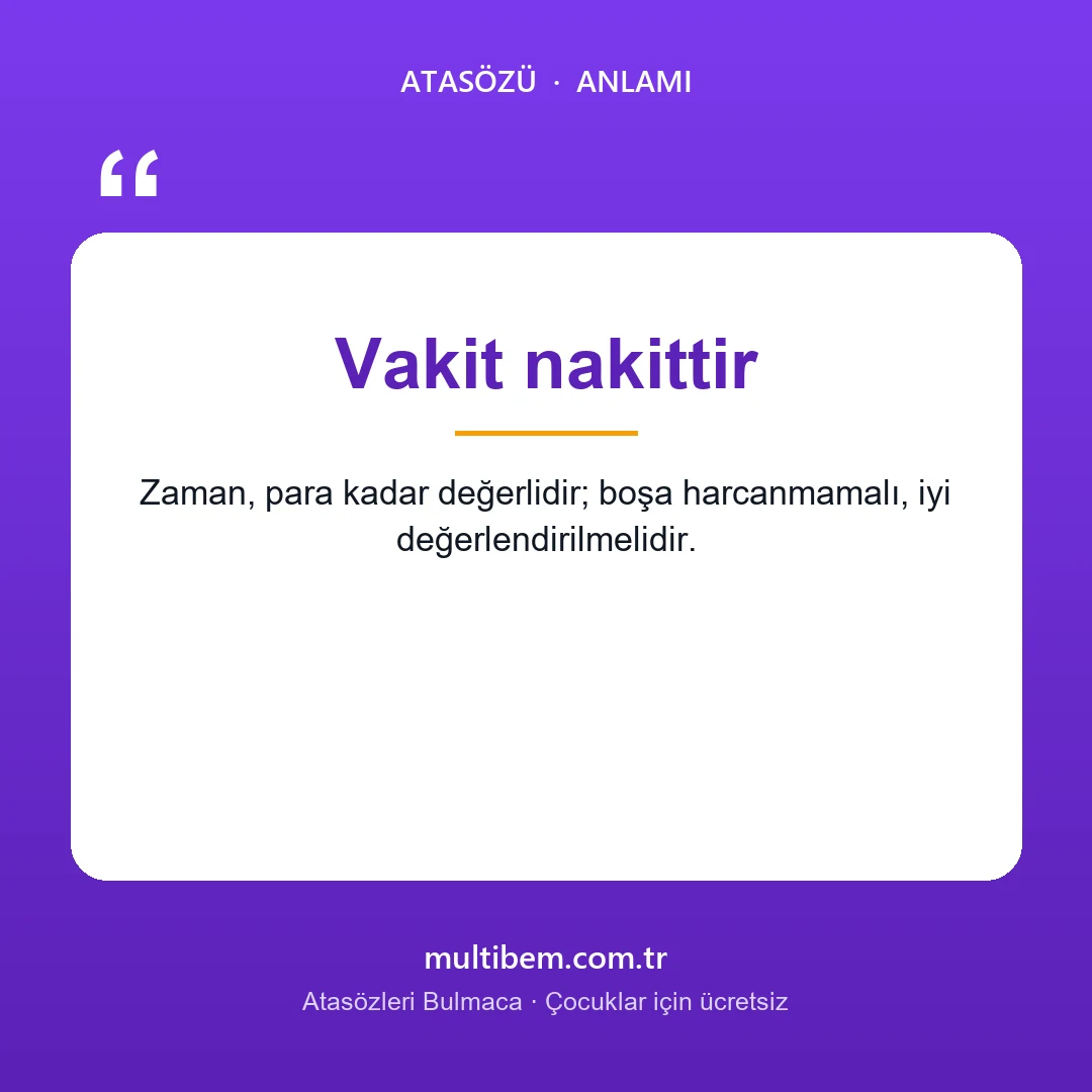Vakit nakittir atasözü resmi ve anlamı