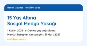 15 yaş altına sosyal medya yasağı: 1 Kasım 2026, e-Devlet yaş doğrulama